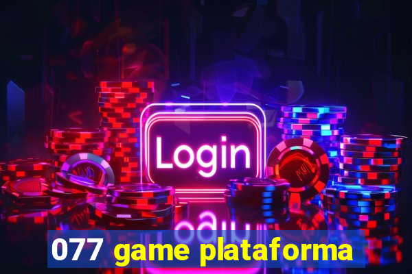 077 game plataforma